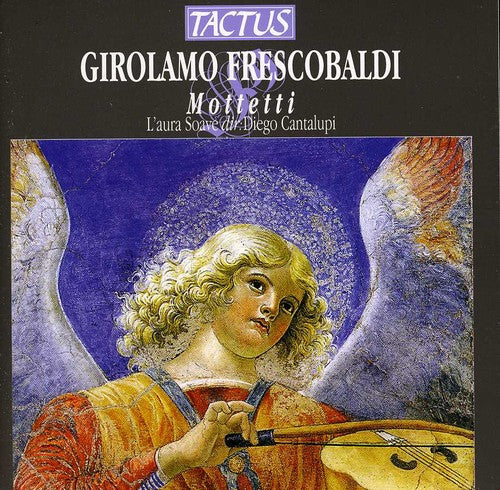 Frescobaldi / L'aura Soave - Motets - Music CD