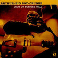 Crudup,arthur Big Boy - Look On Yonder's Way - Music CD