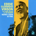 Vinson,eddie Cleanhead - Kidney Stew Is Fine - Music CD