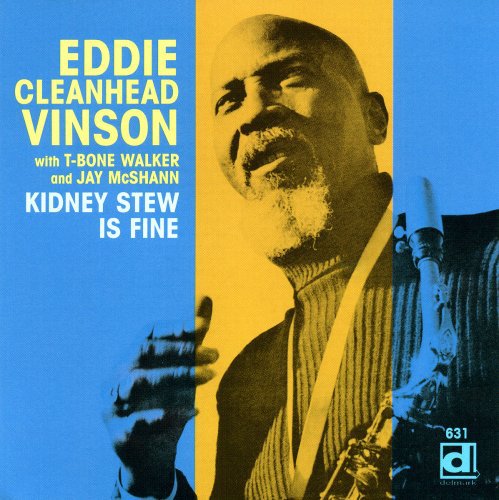 Vinson,eddie Cleanhead - Kidney Stew Is Fine - Music CD