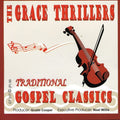 Grace Thrillers - Traditional Gospel Classics - Music CD