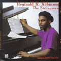 Robinson,reginald R - Strong Man - Music CD