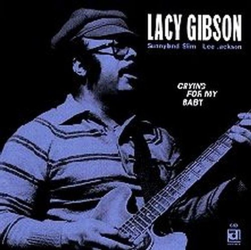 Gibson,lacy - Crying For My Baby - Music CD