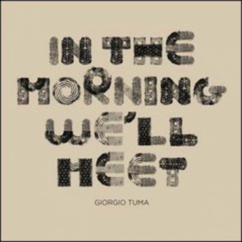 Tuma,giorgio - In The Morning We'll Meet - Music CD