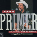 Primer,john - Stuff You Got To Watch - Music CD
