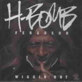 Ferguson,h-bomb - Wiggin Out - Music CD