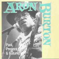 Burton,aron - Past Present & Future - Music CD