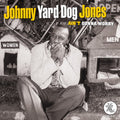 Jones,johnny Yard Dog - Ain't Gonna Worry - Music CD