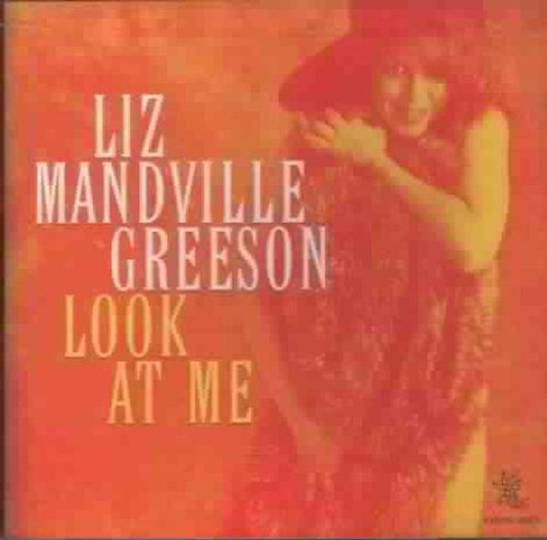 Greeson,liz Mandville - Look At Me - Music CD