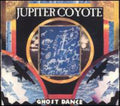 Jupiter Coyote - Ghost Dance - Music CD