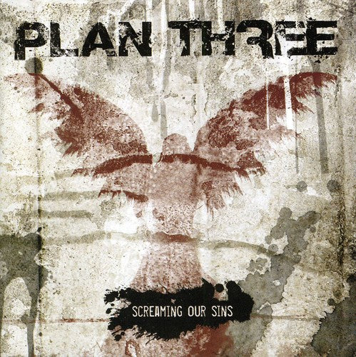 Plan Three - Screaming Our Sins - Music CD