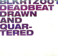 Deadbeat - Drawn And Quartered - Vinyl Record