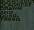 Deadbeat - Drawn And Quartered - Music CD