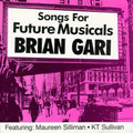 Gari,brian - Songs For Future Musicals - Music CD