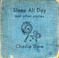 Dore,charlie - Sleep All Day - Music CD