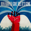 Harper,ben - Give Till It's Gone - Vinyl Record