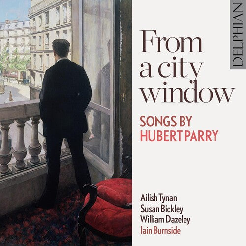 Parry / Tynan / Bickley / Dazeley - From A City Window: Songs By Hubert Parry - Music CD