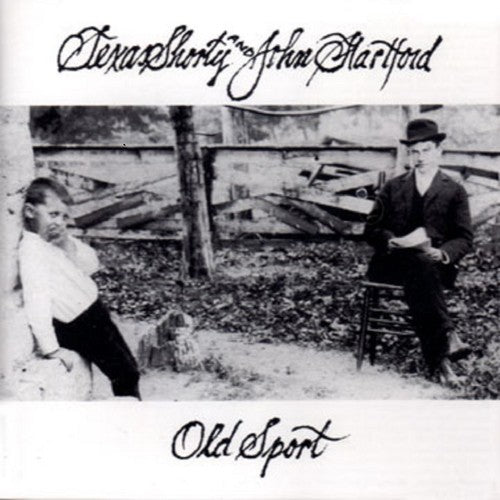 Hartford,john / Texas Shorty - Old Sport - Music CD
