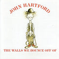 Hartford,john - Walls We Bounce Off Of - Music CD