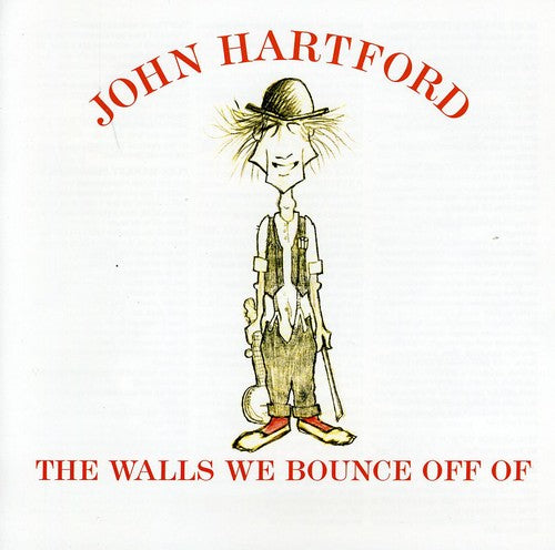 Hartford,john - Walls We Bounce Off Of - Music CD
