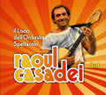 Casadei,raoul - Il Liscio Dell Orchestra Spettacolo - Music CD