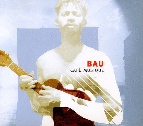 Bau - Cafe Musique (cape Verde) - Music CD
