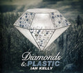 Kelly,ian - Diamonds & Plastic - Music CD