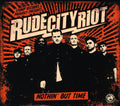 Rude City Riot - Nothin But Time - Music CD