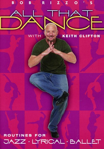 Clifton,keith - Bob Rizzo's All That Dance: Jazz Lyrical & Ballet - DVD