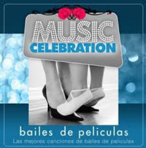 Music Celebration-bailes De Pelicula / Various - Music Celebration-bailes De Pelicula / Various - Music CD