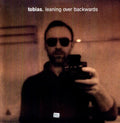 Tobias - Leaning Over Backwards - Vinyl Record