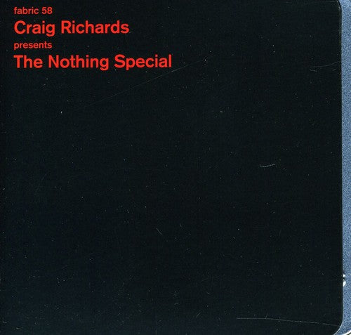Richards,craig - Fabric 58: Nothing Special - Music CD