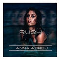 Abreu,anna - Rush - Music CD