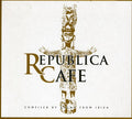 Republica Cafe-compiled By Bruno From Ibiza - Republica Cafe-compiled By Bruno From Ibiza - Music CD