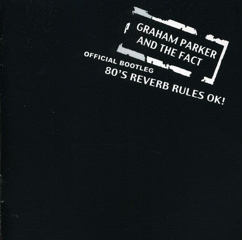 Parker,graham - 80s Reverb Rules Ok - Music CD