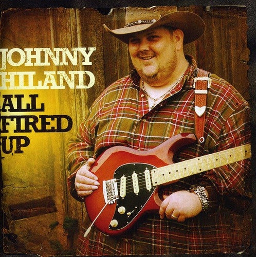 Hiland,johnny - All Fired Up - Music CD