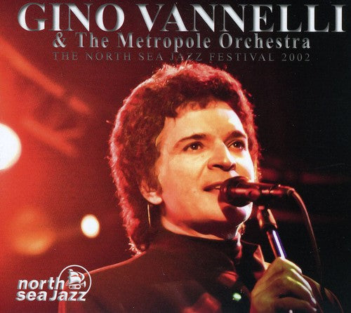 Vannelli,gino & The Metropole Orchestra - North Sea Jazz Festival 2002 - Music CD