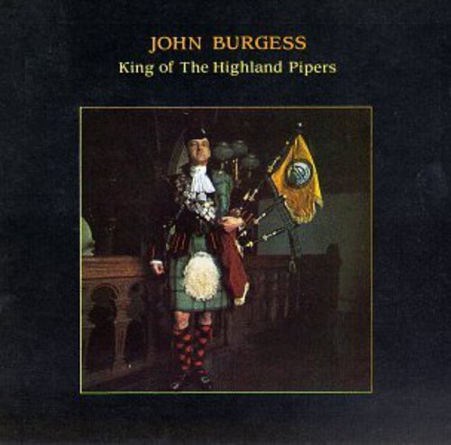 Burgess,john - King Of The Highland Pipers - Music CD