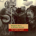 Barry,margaret & Gorman,michael - Her Mantle So Green - Music CD