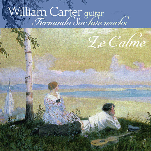 Carter,william / Sor - Calme: Fernando Sor Late Works - Super Audio CD