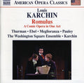 Karchin / Thurman / Ebel / Pauley / Wsqe / Karchin - Romulus: A Comic Opera In One Act - Music CD