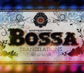 Bossa Trancelations - Bossa Trancelations - Music CD