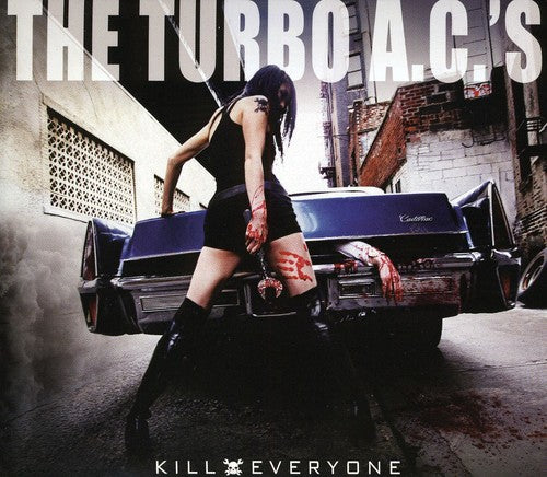 Turbo A.c.'s - Kill Everyone - Music CD