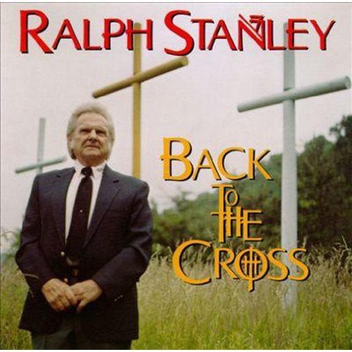 Stanley,ralph - Back To The Cross - Music CD