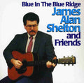 Shelton,james Alan - Blue In The Blue Ridge - Music CD
