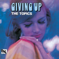 Topics - Giving Up - Music CD