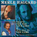 Haggard,merle - Thats The Way Love Goes / Its All In The Game - Music CD