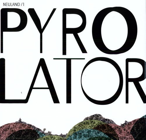 Pyrolator - Neuland / 1 - Vinyl Record