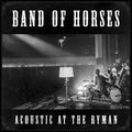 Band Of Horses - Acoustic At The Ryman - Music CD