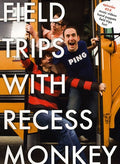 Recess Monkey - Field Trips With Recess Monkey 5-8 - DVD
